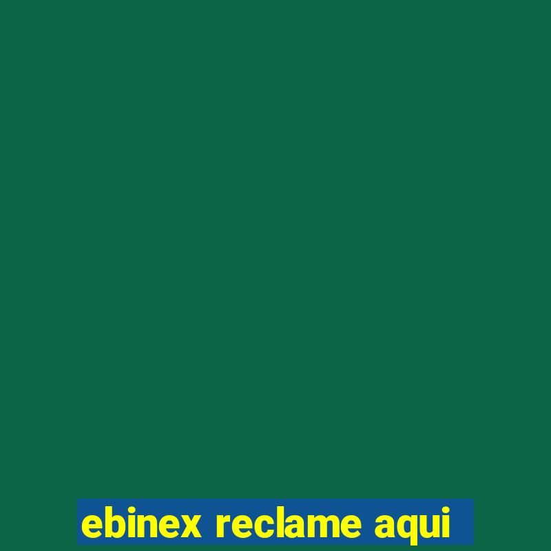 ebinex reclame aqui